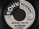 IN CROWD: nothing you do / in the midnight hour Ronn Records 7