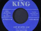 LITTLE WILLIE JOHN: leave my kitten alone / let nobody love you KING 7