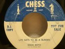 45 RPM, BLUES, EDDIE BOYD AND HIS CHESS MEN, DONT / LIFE GETS TO BE A BURDEN