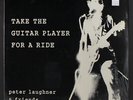 PETER LAUGHNER AND FRIENDS: take the guitar player for a ride Tim/Kerr Records S