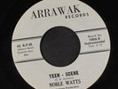 NOBLE WATTS: teen-scene / leave that little girl alone ARRAWAK 7