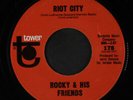 ROCKY & HIS FRIENDS: riot city / you're not wrong Tower 7
