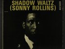 SONNY ROLLINS: shadow waltz JAZZLAND 12