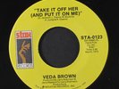 VEDA BROWN: take it off her (and put it on me / living a life without love) Stax