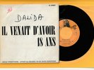 Dalida . Il venait d'avoir 18 ans . SP promo mono face . Ultra rare .