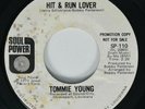 Northern Soul 45 TOMMIE YOUNG Hit And Run Lover SOUL POWER VG+ PROMO HEAR