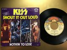 KISS - shout it out loud / nothin` to lose 7
