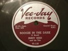Jimmy Reed Boogie In The Dark/You Don't Have To Go Vee-jay VJ-119 (VG+) 78
