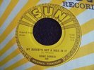 Sonny Burgess - My Bucket's Got A Hole In It 1957 USA 45 SUN 1st PRESSING