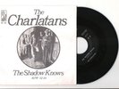 the CHARLATANS=45 GIRI MAI SUONATO=THE SHADOW KNOWS-B/W 32-20=18.10.1966-ITA.V.V
