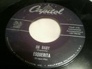 ESQUERITA 45 Oh Baby / Please Come Home 1958 R&B Rocker Capitol 4007 VG RARE