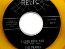 PEARLS Doo Wop YELLOW WAX 45rpm Your Cheatin Heart b/w I Sure Need You HEAR