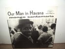 Mongo Santamaria - Our Man In Havana US RARE LP AFRO-CUBAN LATIN-JAZZ SALSA
