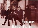 BEATLES - BABY IT'S YOU 