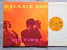 GALAXIE 500 *On Fire* 1989 Near Mint Vinyl Rough Trade LP