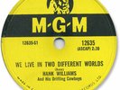 Rare 1958 HANK WILLIAMS Country 78 RPM Record. We Live in 2 Different Worlds