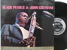 John Coltrane LP “Black Pearls”   Prestige 7316   Stereo, Van Gelder   VG