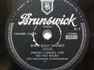 Johnny Carroll and His Hot Rocks Wild Wild Women/Corrine Corrina Brunswick 78