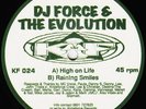 DJ Force & The Evolution - High On Life / Raining Smiles * Oldskool - Hardcore *
