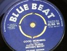 MOD/SKA/R&B/ LLOYD CLARKE / GOOD MORNING / NOW I KNOW THE REASON / BB 99