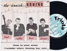 THE DANISH SHARKS Close In Your Arms danish 45PS 1964 Beat Triola 7