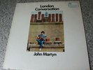 JOHN MARTYN - LONDON CONVERSATION - 33RPM VINYL LP - MONO -ISLAND RECORDS - 1968