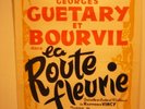 AFFICHE ORIGINALE 1952 LA ROUTE FLEURIE ABC GEORGES GUETARY BOURVIL ANNIE CORDY