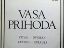 VASA PRIHODA - VITALI - DVORAK - TARTINI- STRAUSS CETRA LPU 0053