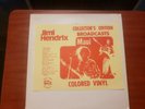 Jimi Hendrix - Broadcast; Maui (COLLECTORS EDITION)  COLORED VINYL
