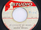 DENNIS BROWN If I Follow My Heart / Love Jah STUDIO 1 45 Roots Reggage