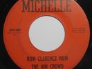 THE INN CROWD Run Clarence Run/Baby You’re So Fine 45 Michelle RARE 60s GARAGE ?
