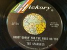 Texas Garage Punk Dancer 45 The Sparkles Daddy Gonna Put the Hurt EX HEAR