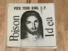 Poison Idea ?Pick Your King E.P. 7