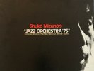 SHUKO MIZUNO 'Jazz Orchestra ’75' Japanese THREE BLIND MICE ORIG. GATEFOLD NM