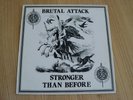Brutal Attack ?– Stronger Than Before Orig. 1986  rrr 57    VG+ / VG  Vinyl LP