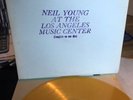 NEIL YOUNG - LIVE AT THE LOS ANGELES MUSIC CENTER RARE YELLOW VINYL - EX / EX
