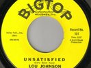 NORTHERN SOUL - LOU JOHNSON - UNSATISFIED - BIG TOP - 