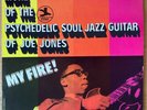 JOE JONES My Fire  More Of The Psychedelic Soul Jazz Guitar US ORIG LP BOOGALOO