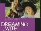 FRY, Mark - Dreaming With Alice (reissue) - Vinyl (LP)
