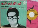 45.   ORBISON     YOU'RE MY GIRL  /  SLEEPY HOLLOW   JAPAN   7