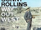 Rollins Sonny / Way Out West (1LP)