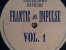 Frantic And Impulse Vol. 1 - Homegrown Records 12” Hardcore 1993