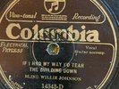 Columbia 14343D Blind Willie Johnson IF I HAD MY WAY Blues 1928 78 rpm G+