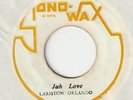 Reggae LARISTON ORLANDO Jah love / Version Sono wax Jamaican press