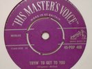 Elvis Presley ,Tryin' To Get To You / Lawdy Miss Clawdy.HMV,POP 408.Silver Print