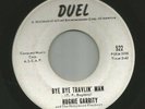 DOOWOP TEEN- HUGHIE GARRITY & HOLLYWOOD PLAYBOYS- BYE BYE TRAVLIN MAN-HEAR- DUEL