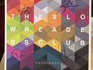 The Slow Readers Club: Cavalcade  SIGNED
