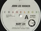 JOHN LEE HOOKER 45:  BABY LEE/CUTTIN' OUT  AUSSIE CHAMELEON 10291  V=M & M  1990