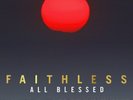 FAITHLESS - All Blessed (2020) New 180gm Heavyweight Vinyl LP