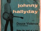  Johnny Hallyday Italien Douce violence 373005 Shake thé handball of a cool 45 t